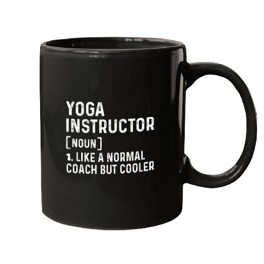 Yoga instructor Like a Normal Coachs But Cooler Yoga Trainer Mugs