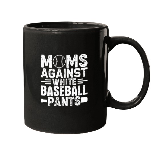 Womens Moms Against White Baseball Pants Sport Lover Mothers Day 1 Mugs