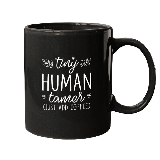 Preschool Kindergarten Teacher Babysitter Tiny Human Tamer Mugs