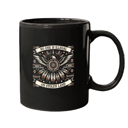 No One Is Illegal On Stolen Land Mens Kids Native American Mugs