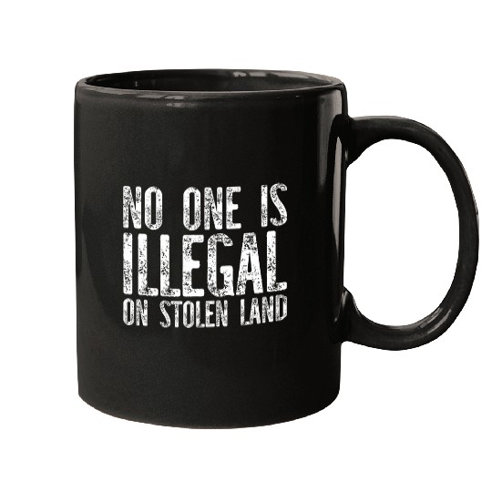 No One is Illegal on Stolen Land 5 Mugs