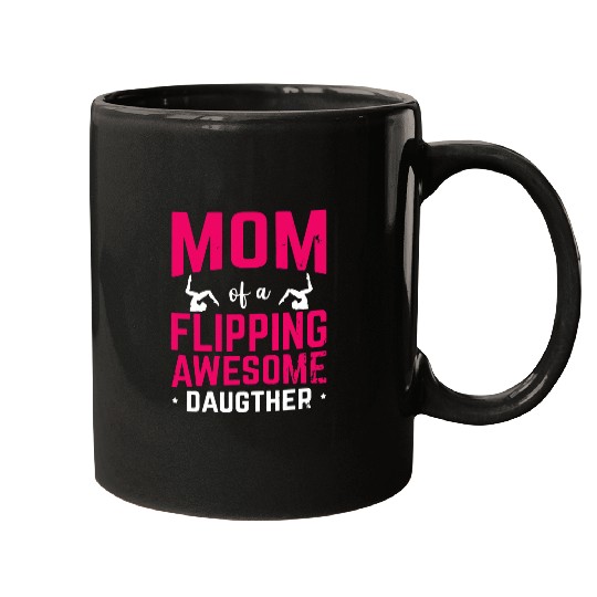 Womens Mom Of A Flipping Awesome Daughter Gymnastics Mugs