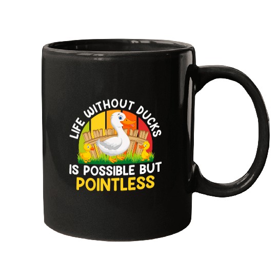 Life Without Ducks is Possible but Pointless Duck Farmer Mugs