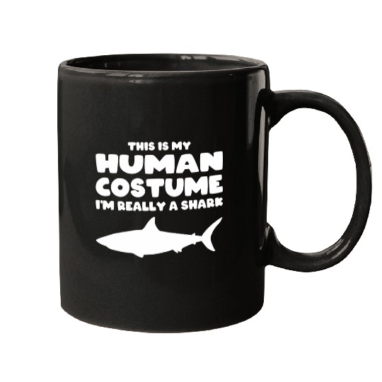 This Is My Human Costume Im Really A Shark Mugs