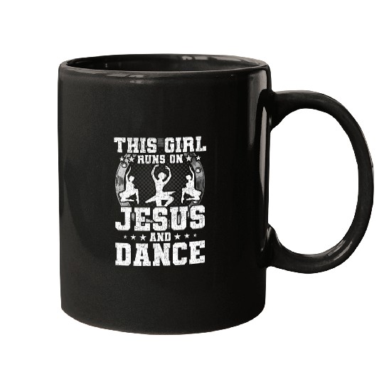 This Girl Runs on Jesus and Dance Dancing Dancer Mugs