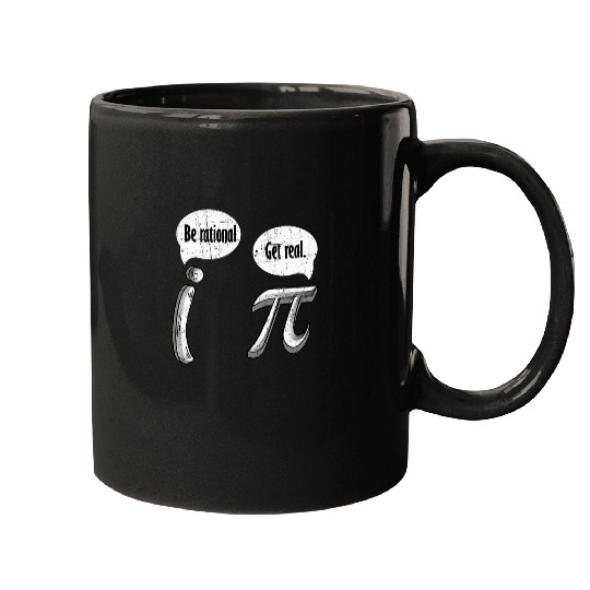 Be Rational Get Real Pi Day Math Teacher Mathematician Mugs
