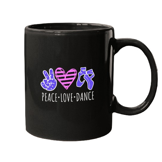 Peace Love Dance Cute Ballet Dancing Saying Dancer Quote Mugs