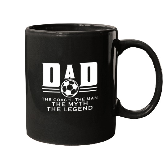 Mens Dad The Coachs The Myth The Legend Soccer Player 22 Mugs