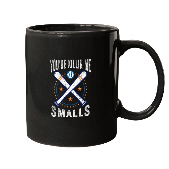Youre Killin Me Smalls Baseball Lover Softball Fan Mugs