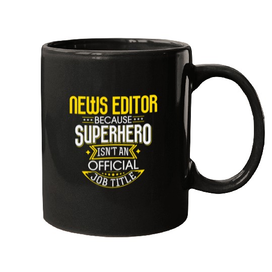 News Editor Idea Funny Superhero Job 2News Editor Mugs