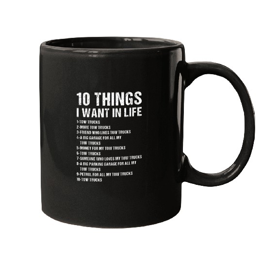 10 Things I Want In Life Tow Truck Operator Mugs
