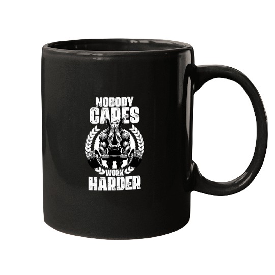 Nobody Cares Work Harder Weightlift Gym Quotes Gym Fitness Mugs