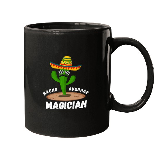 Nacho Average Magician Funny Magician Humor Cinco De Mayo Mugs
