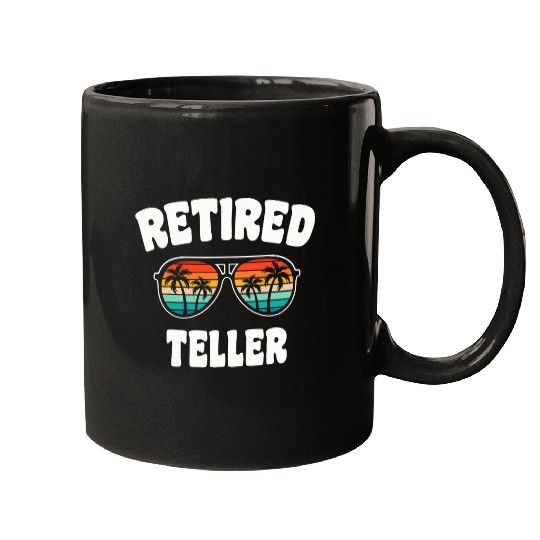 Retired Teller Funny Retirement Congratulations Mugs