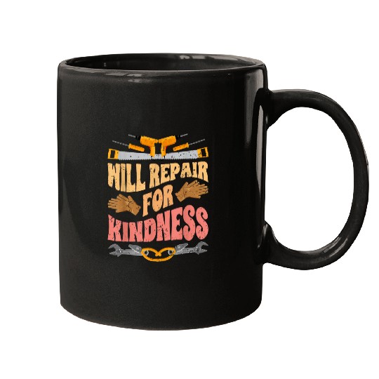 Retro Will Repair For Kindness A Repairman Repair Technician Mugs