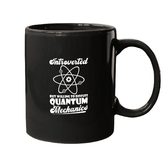 Physicist Introverted Scientist Science Quantum Physics Mugs