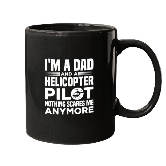 Mens IM A Dad And A Helicopter Pilot Fathers Day Helicopter Mugs