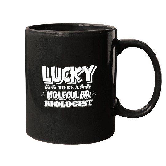 Biology Lucky Science Teacher Student Molecular Biologist Mugs