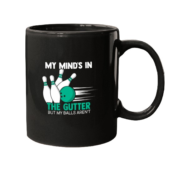 My Minds In The Gutter Funny Bowling Alley Bowler Coachs 21 Mugs