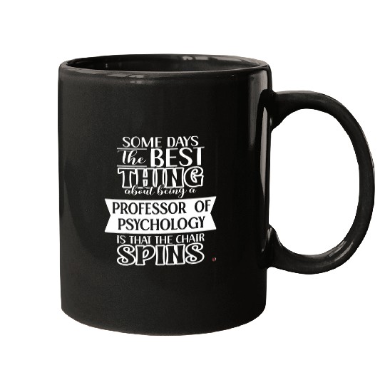Funny Some Days Professor of Psychology Mugs
