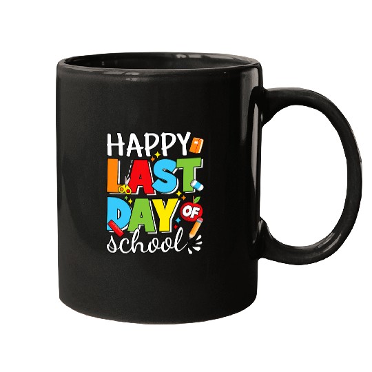 Happy Last Day Of School Teacher Student Graduation 9 8 Mugs
