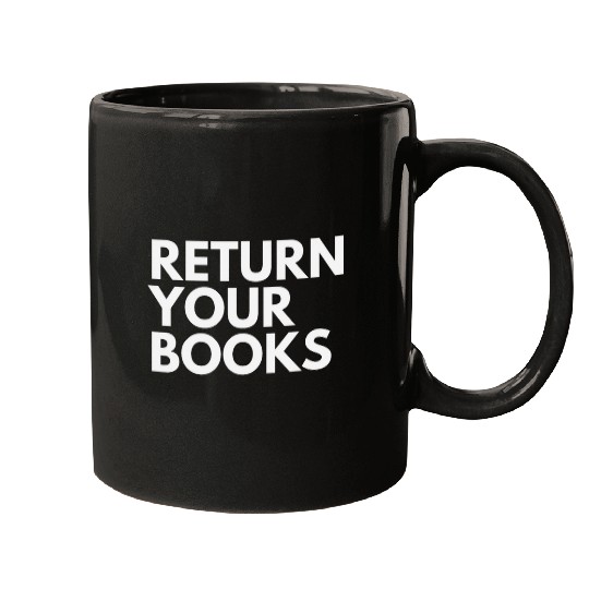 Return Your Books School Librarian 1 Mugs