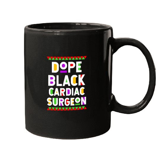 Dope Black Cardiac Surgeon African American Job Proud Mugs
