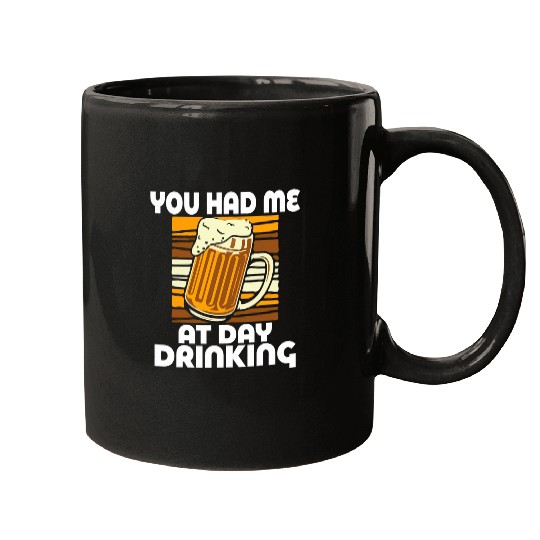 You Had Me At Day Drinking Beer Lover Bar Pub Bartender Mens 22 Mugs