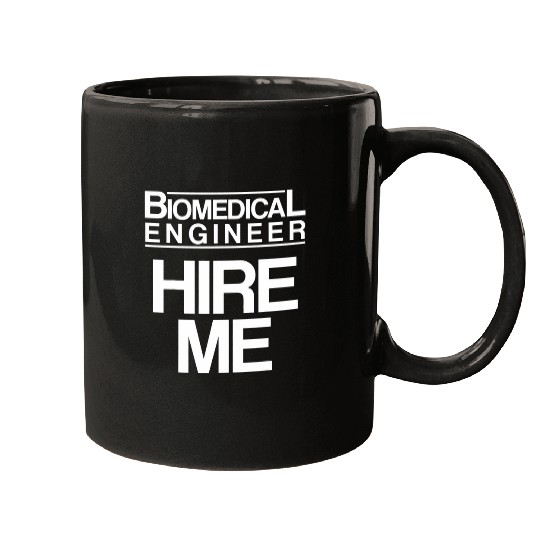 Biomedicals Engineer Hire Funny Engineering Mugs