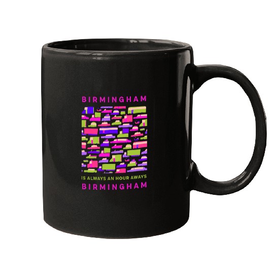 Birmingham is an Hour Away from Birmingham Memes Boss Trend Mugs