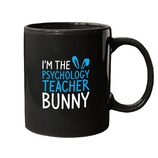 Im The Psychology Teacher Bunny Psychologist Mugs