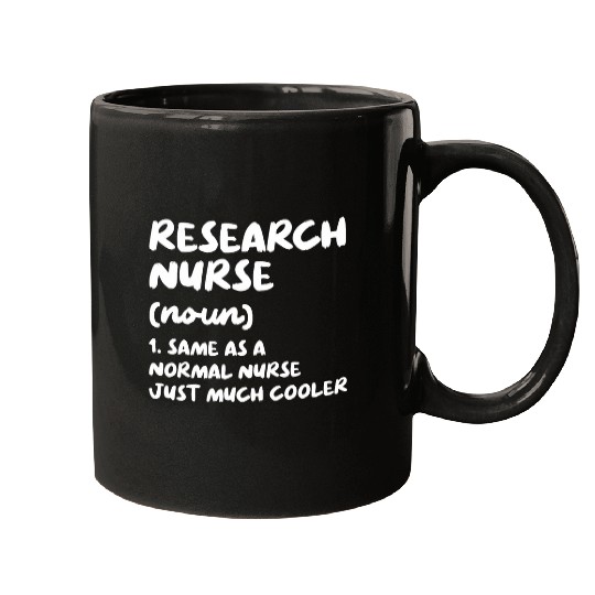 Research nurses Definition Funny Nursing Mugs