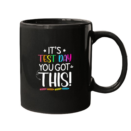 Funny Testing Day Its Test Day Teacher Student Testing Mugs