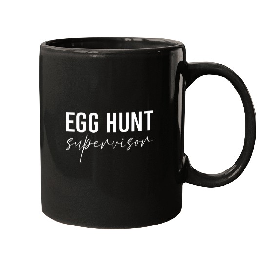 Egg Hunt Supervisor Easter Egg Kids Party Mom Dad Parents 1 Mugs