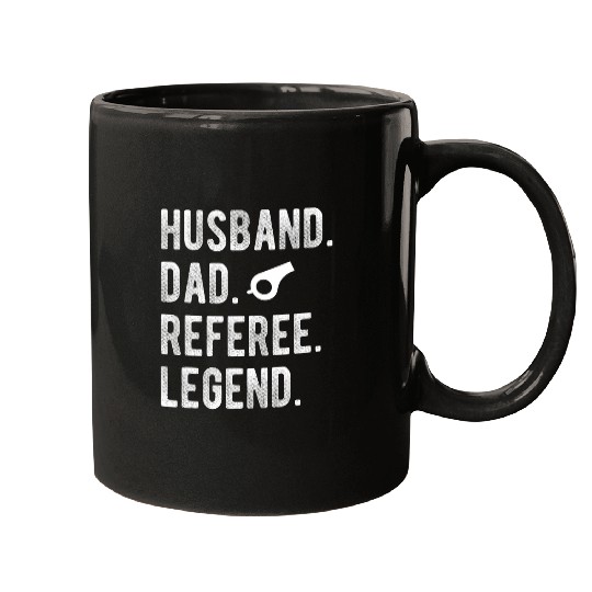Husband Dad Referee Legend Ref Umpire Linesman Referee Dad Mugs