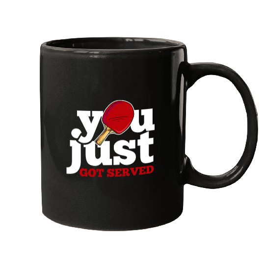 You Just Got Served Table Tennis Ping Pong Player Coach Mugs