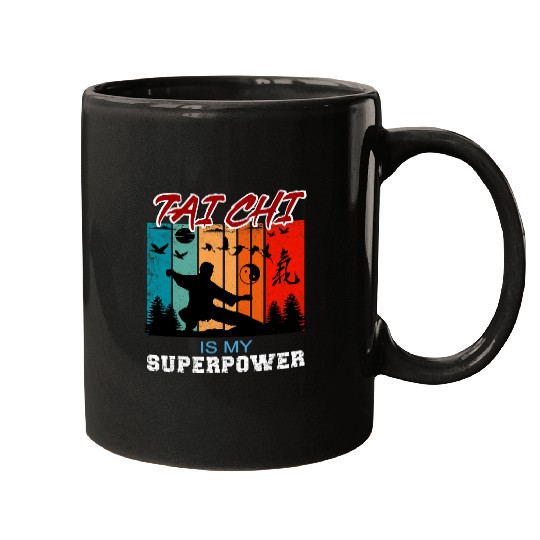 Tai Chi Is My Superpower Funny Tai Chi Beginners Slogan Mugs