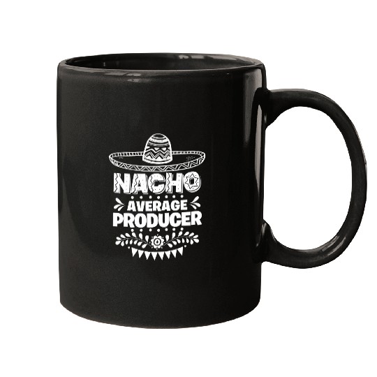 Nacho Average Producer Fun Gift Cinco De Mayo Mugs