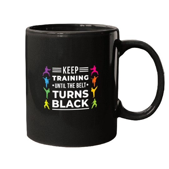 Karate Training Black Belt Funny Saying Mugs