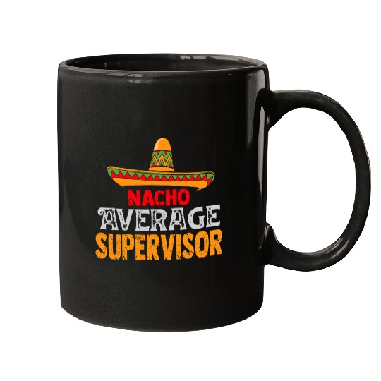 Nacho Average Supervisor Cinco De Mayo Mexican Matching Mugs