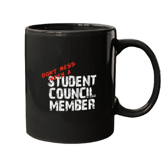 Dont Mess with a Student Council Member Student Government Mugs