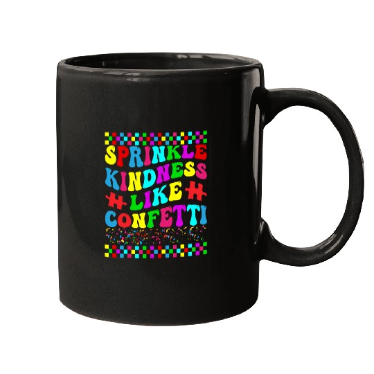 Throw Kindness Around Like Confetti Positivity Kids Teacher Mugs