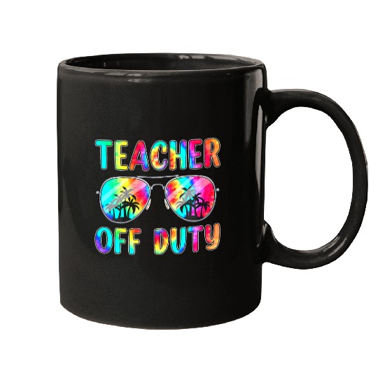 Tie Dye Teacher Off Duty Last Day Of School Teacher Summer Mugs