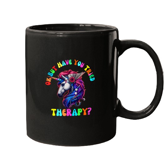 Funny Ok But Have You Tried Therapy Mothers Day nurses Mugs