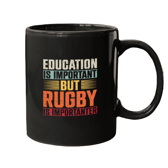 Education Is Important But Rugby Is Importanter 9 Mugs