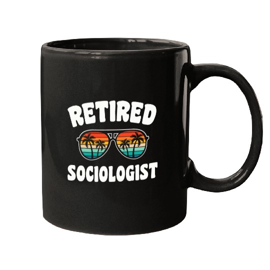Retired Sociologist Funny Retirement Congratulations Mugs