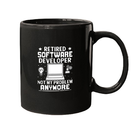 Retired Software Developer Not My Problem Anymore Mugs
