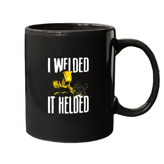 Funny Welding Gift For Men Cool Welder I Welded It Helded Mugs