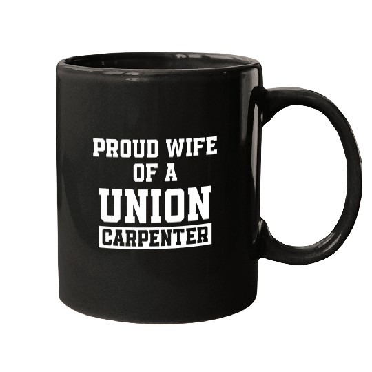 Union Carpenter Union Carpentry Worker 10 Mugs