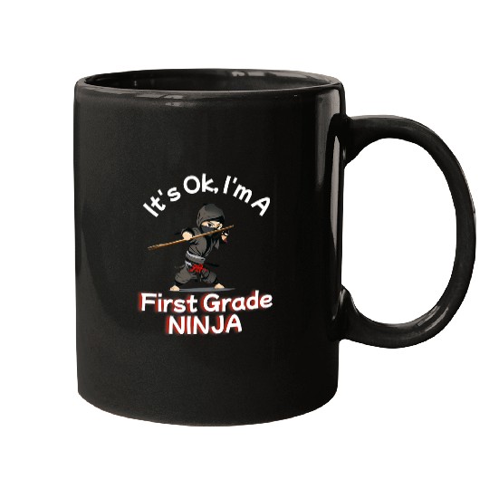 Its Okay Im A First Grade Ninja Back To School Student Boy Mugs